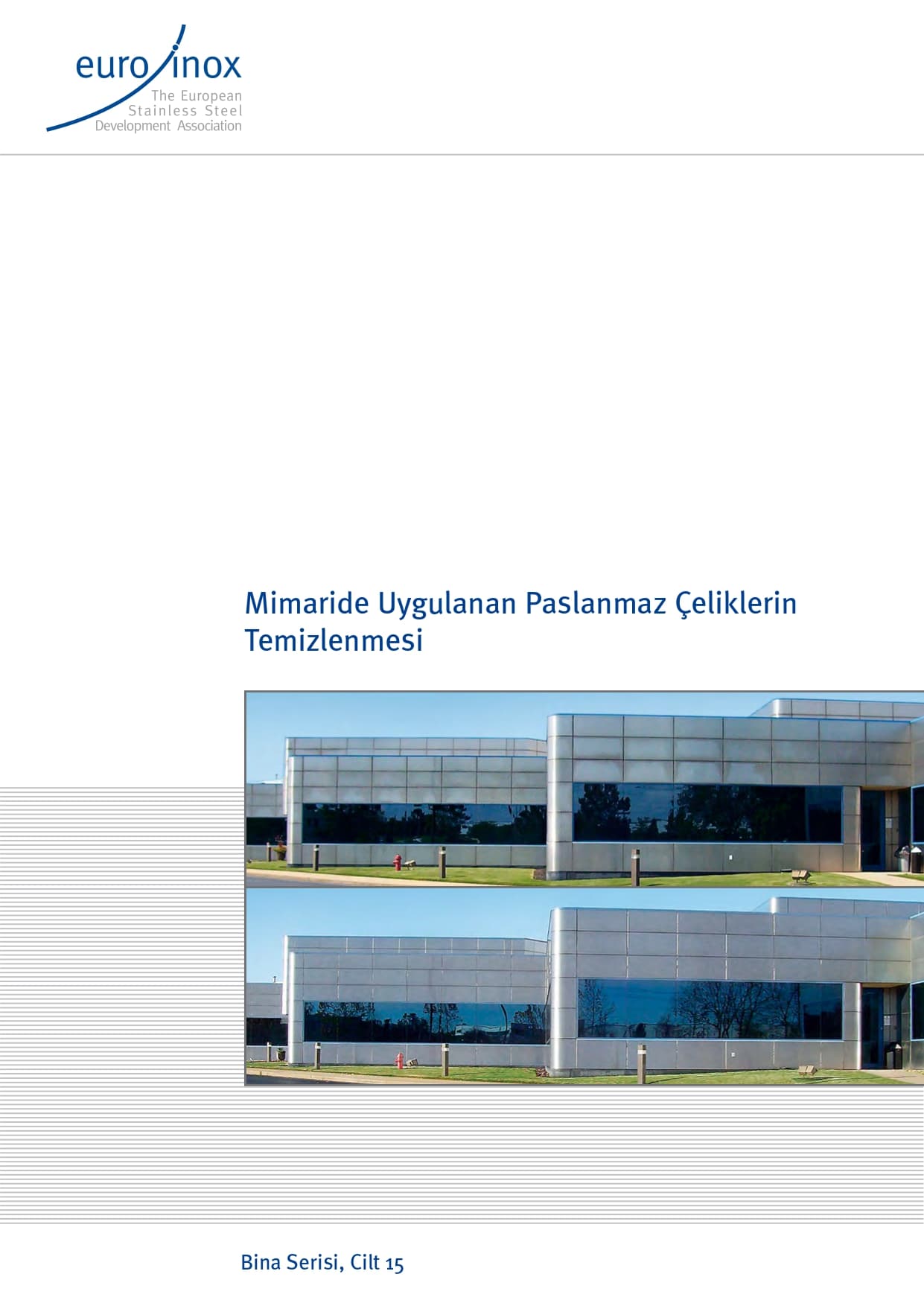 Mimaride Uygulanan Paslanmaz Çeliklerin Temizlenmesi