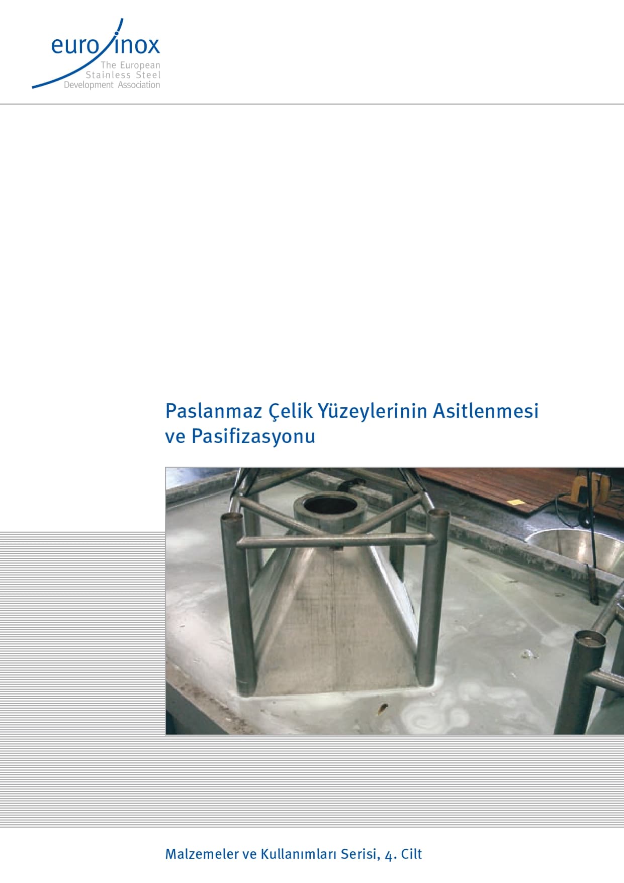 Paslanmaz Çelik Yüzeylerinin Asitlenmesi ve Pasifizasyonu