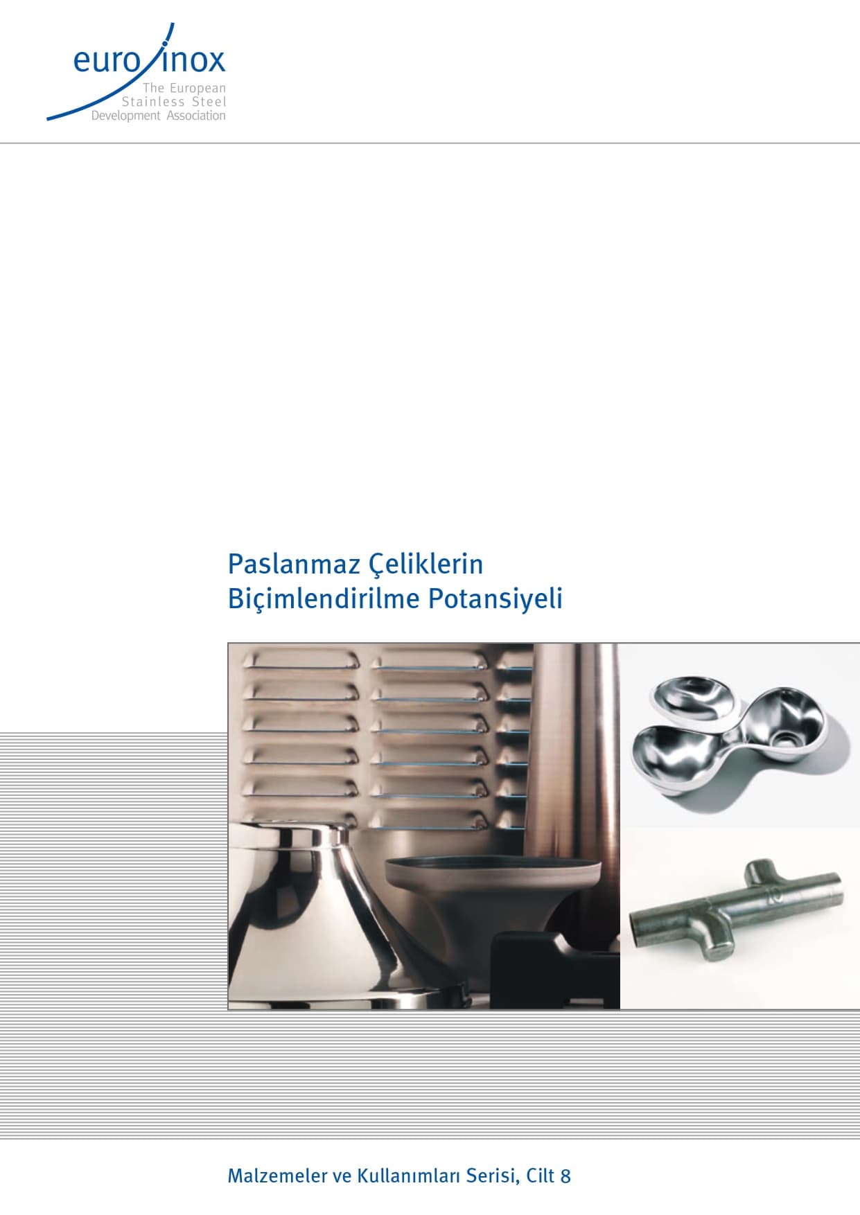 The Forming Potential of Stainless Steels