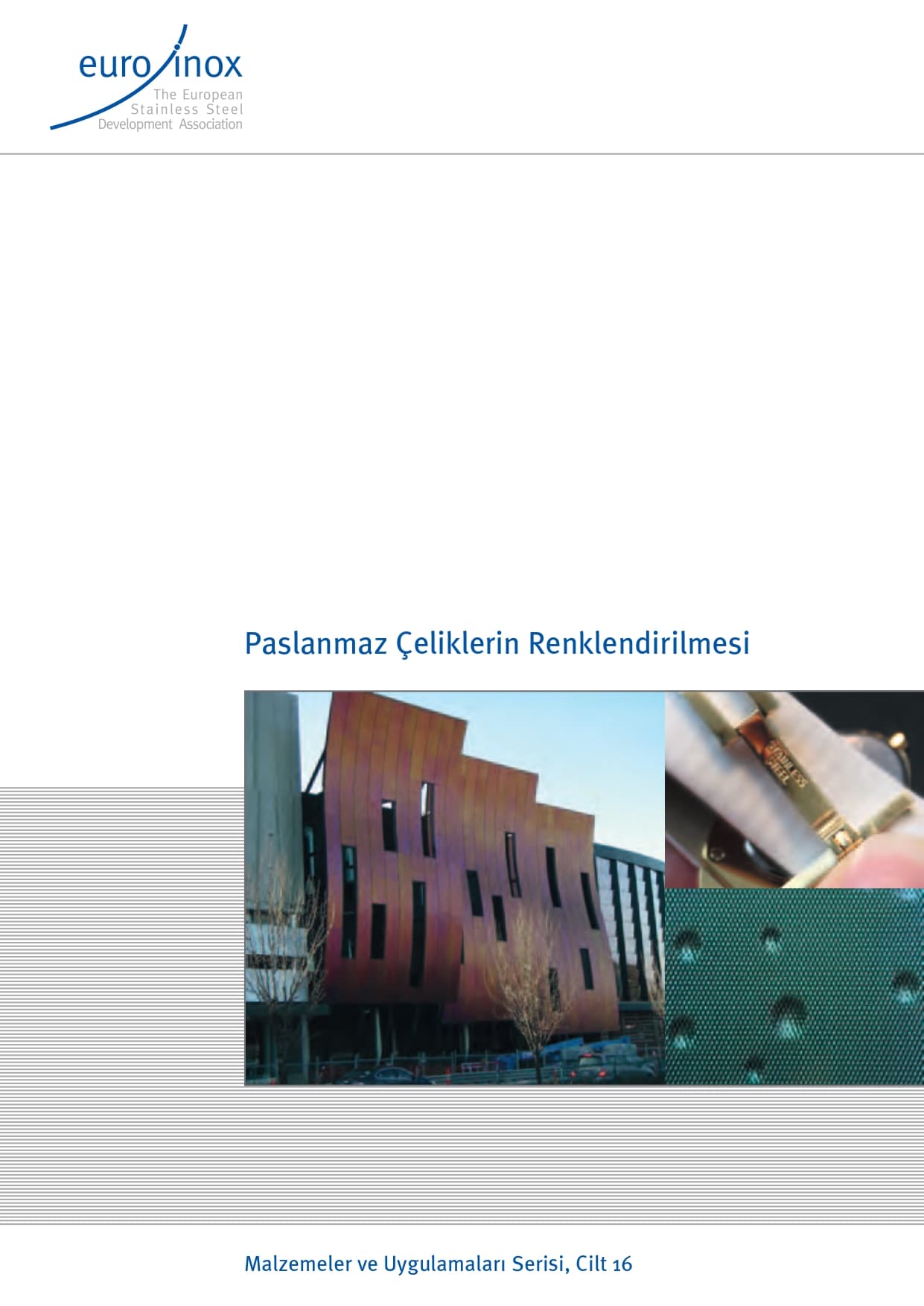 Paslanmaz Çeliklerin Renklendirilmesi